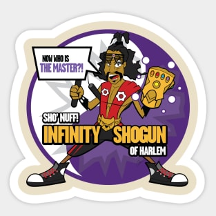 SHO'NUFF! Infinity Shogun of Harlem! Sticker